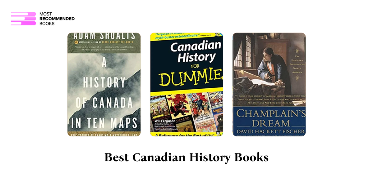 7 Best Canadian History Books (Definitive Ranking)